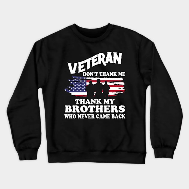 Veteran dont thank me, Armed Forces Day Crewneck Sweatshirt by WorkMemes